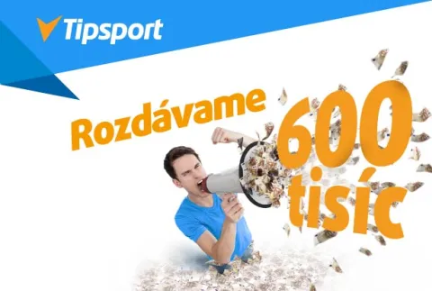 Tipsport - 600 tisíc